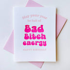 Steel Petal Press - Bitch Energy Birthday - Letterpress Birthday Greeting Card