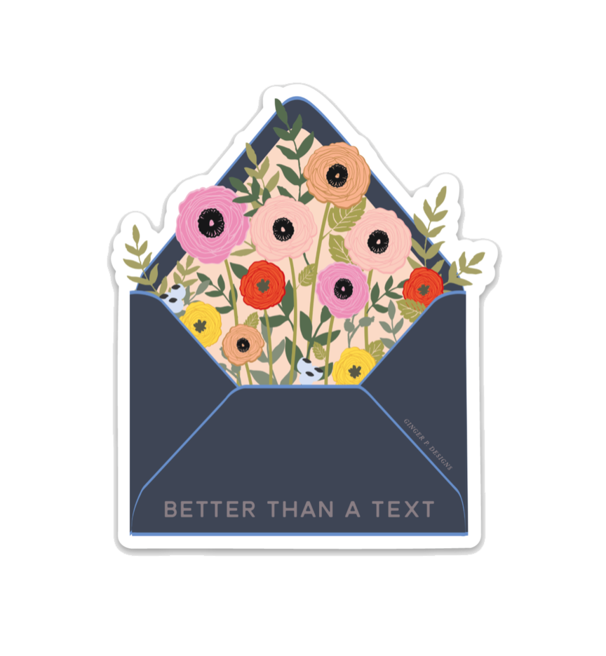 Ginger P. Designs - Better Than A Text Vinyl Sticker