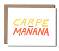 Power and Light Press - Carpe Mañana greeting card