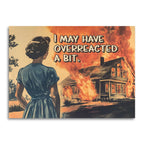 Bad Betty Greeting Co. - I May Have Overreacted a Bit - Funny Apology Card