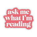 Big Moods - "Ask me what I'm reading" Text Sticker