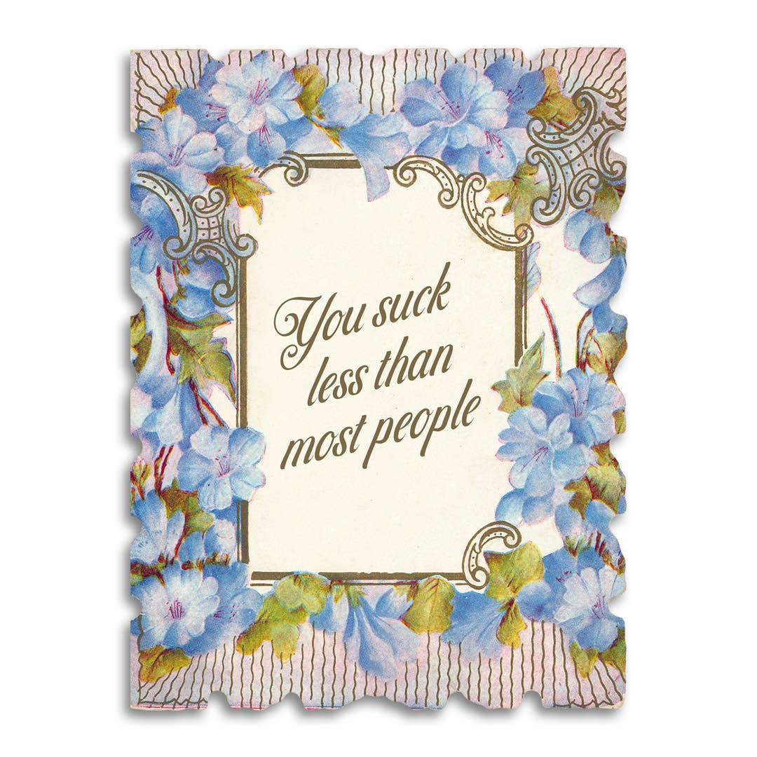 Bad Betty Greeting Co. - You Suck Less Than Most People - Funny Friendship Card