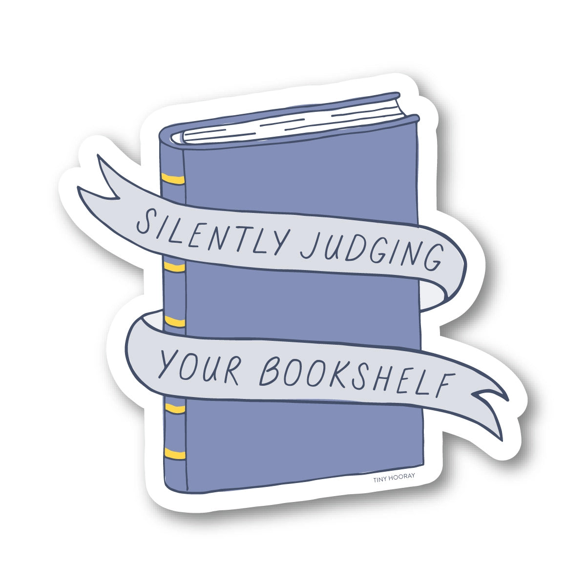 Tiny Hooray - Silently Judging Your Bookshelf Sticker