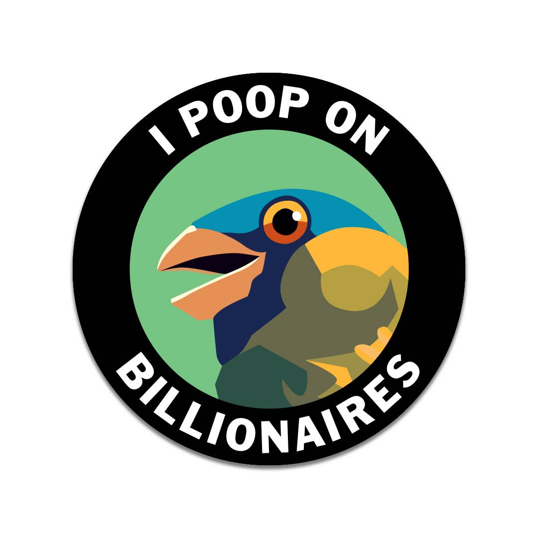 The Mincing Mockingbird - Poop on Billionaires Vinyl Sticker