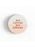 Studio Calico, Big Coffee, Big Dreams  Decal Sticker